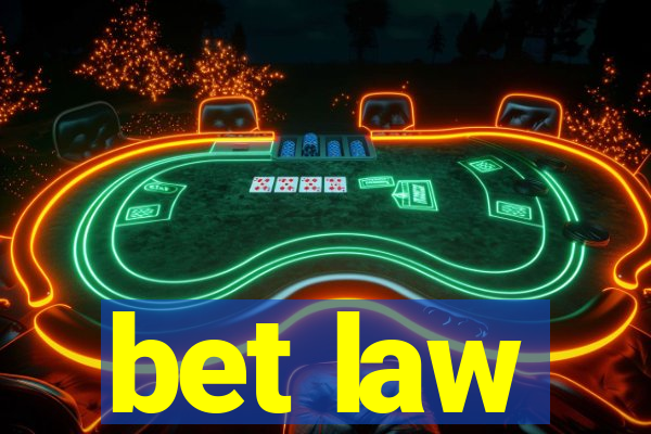 bet law